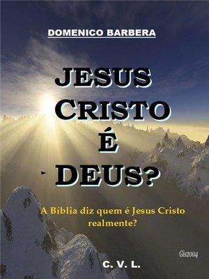 cover image of Jesus Cristo é Deus?